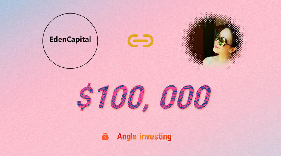 27/05 Got $100K angel invest from EdenCapital